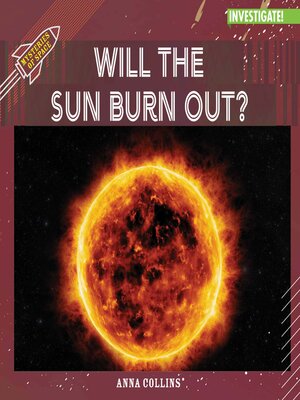 cover image of Will the Sun Burn Out?